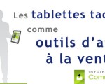 Les tablettes tactiles comme outils d'aide à la vente