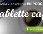 Tablette Café n°1 : Microsoft, iOS, PlayBook, applications iPad et Android dans vos oreilles !