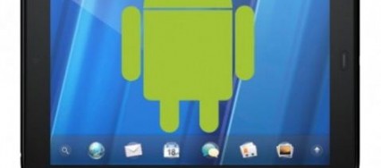 Et la HP TouchPad fait tourner Android !