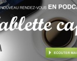 tablette café episode 11
