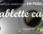 Tablette Café #21 : Apple c'est comme Oncle Ben's