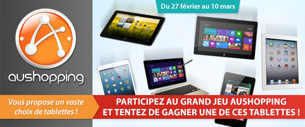 Grand jeu concours aushopping.com : 6 tablettes tactiles à gagner ! +2500€ de lots !