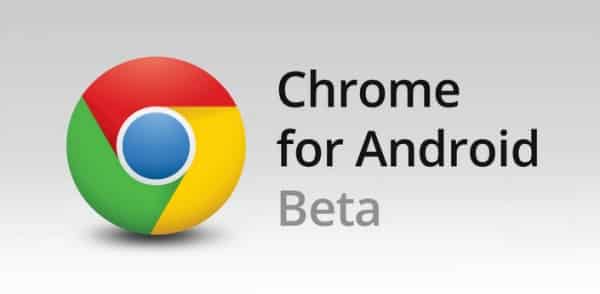 Le navigateur Chrome Beta pour Android